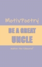 MotivPoetry : Be a Great Uncle - eBook