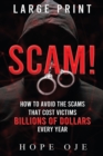 Scam! : How to Avoid the Scams That Cost Victims Billions of Dollars Every Year (Large Print) - Book
