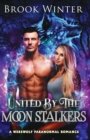 United By The Moon Stalkers : A Werewolf Paranormal Romance - eBook