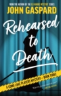 Rehearsed To Death - Book