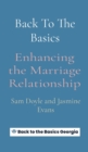 Back To The Basics : Enhancing the Marriage Relationship - Book