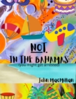 NOT in the Bahamas (You Might Get Arrested) - eBook