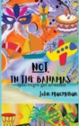 NOT in the Bahamas (You Might Get Arrested) - Book