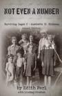 Not Even a Number : Surviving Lager C Auschwitz II - Birkenau - Book