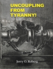 Uncoupling From Tyranny - Book