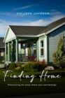 Finding Home : Discovering the place where your soul belongs - eBook