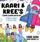 Kaari & Kree's Ultimate Coloring & Activity Book - Book