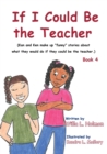 If I Could Be the Teacher : (Book 4) Kan and Ken make up "funny" stories about what they would do if they could be the teacher - Book