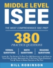 Middle Level ISEE : Learn All The Secrets To Pass The 160 Questions of the Exam on Your First Attempt, Mastering All 5 Sections Exam Strategies, Tips & Tricks to Highly Succeed in The Test - Book