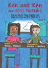 Kan and Ken are Best Friends : (Book 5) Kan and Ken do things together and show how they are Best Friends - Book
