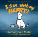 River's Story...I See With My Heart - Book