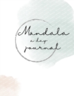 Mandala a day : art therapy journal - Book