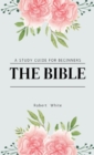 The Bible : A Study Guide for Beginners - Book