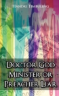 Doctor God Minister or Preacher Liar - Book