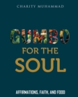 Gumbo for the Soul : Affirmations, Faith, and Food - Book