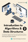 Introduction to Algorithms & Data Structures 2 : A solid foundation for the real world of machine learning and data analytics - Book