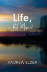 Life, a Bit More? - eBook