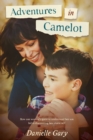 Adventures in Camelot : How one woman's quest to understand her son led to discovering her truest self - Book