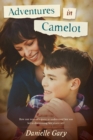 Adventures in Camelot : How one woman's quest to understand her son led to discovering her truest self - eBook