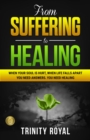 From Suffering to Healing. When Life Falls Apart, You Need Answers. You Need Healing. - eBook