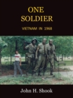 One Soldier : Vietnam in 1968 - eBook