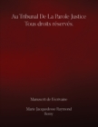 Au Tribunal De la Parole Justice Tous droits r?serv?s. - Book