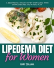 Lipedema Diet for Women : A Beginner's 3-Week Step-by-Step Guide, With Sample Recipes and a Meal Plan - eBook
