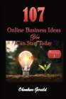 107 Online Business Ideas You Can Start Today - Book