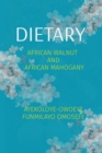 Dietary : African Walnut and African Mahogany - Book
