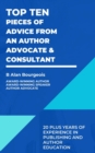 Top Ten Pieces of Advice from an Author Advocate & Consultant - Book