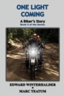 One Light Coming : A Biker's Story (Book 3 of the Series) - Book