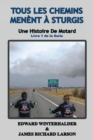 Tous Les Chemins M?nent ? Sturgis : Une Histoire De Motard (Livre 1 De La Serie) - Book