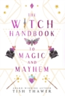The Witch Handbook to Magic and Mayhem - Book