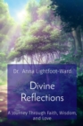 Divine Reflections : A Journey Through Faith, Wisdom, and Love - eBook