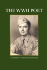 The WWII Poet : A War Hero's Words from the Heart - Book