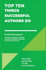 Top Ten Things Successful Authors Do - Book