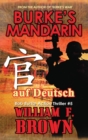 Burkes Mandarin, auf Deutsch : Bob Burke Suspense Thriller #5 - Book