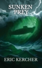 Sunken Prey : Patmos Sea Fantasy Adventure Fiction Novel 4 - Book