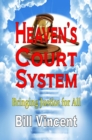 Heaven's Court System : Bringing Justice for All - eBook