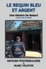 Le Requin Bleu Et Argent : Une Histoire De Motard (Livre 5 De La Serie) - Book