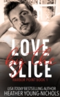 Love by the Slice - Book