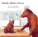 Daddy Makes Pizza - Book