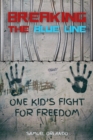 Breaking the Blue Line : One Kid's Fight for Freedom - Book