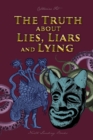 The Truth about Lies, Liars and Lying - Book