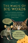 The Magic of Big Words : How to impress grownups with grownup words and get anything you want from them: Social skills, social rules, talking and listening skills for kids ages 7 - 11 - Book