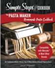 The Pasta Maker Homemade Pasta Cookbook : 101 Traditional & Modern Pasta Recipes For Marcato & Other Handmade Pasta Makers - Book
