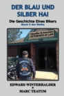Der Blau Und Silber Hai : Die Geschichte Eines Bikers (Buch 5 Der Reihe) - Book