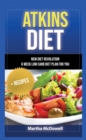 ATKINS DIET - NEW DIET REVOLUTION - 6 WEEK LOW CARB DIET PLAN FOR YOU + RECIPES - eBook