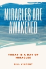 Miracles Are Awakened : Today is a Day of Miracles - eBook