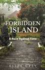 The Forbidden Island : A Race Against Time - Book